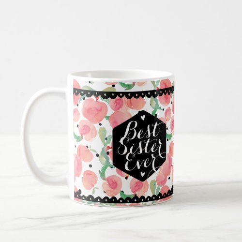 Peach Pattern Best Sister Ever Custom Coffee Mug