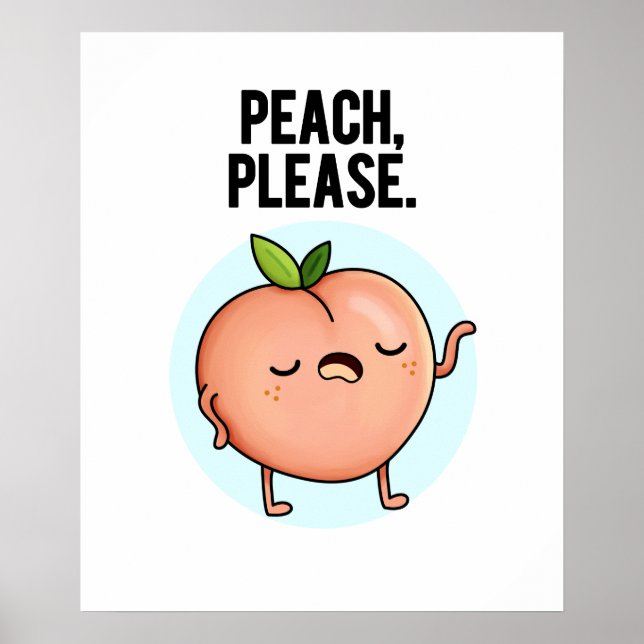 Peach Please Funny Fruit Pun Poster (Front)