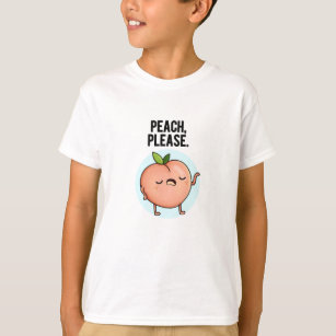 Peach Please Funny Fruit Pun T-Shirt