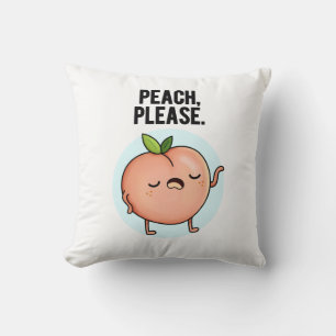 Peach Please Funny Fruit Pun Throw Pillow