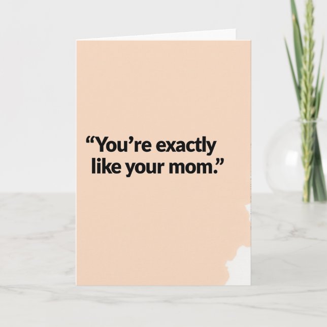 Peach Youre Like Mom Card (Front)