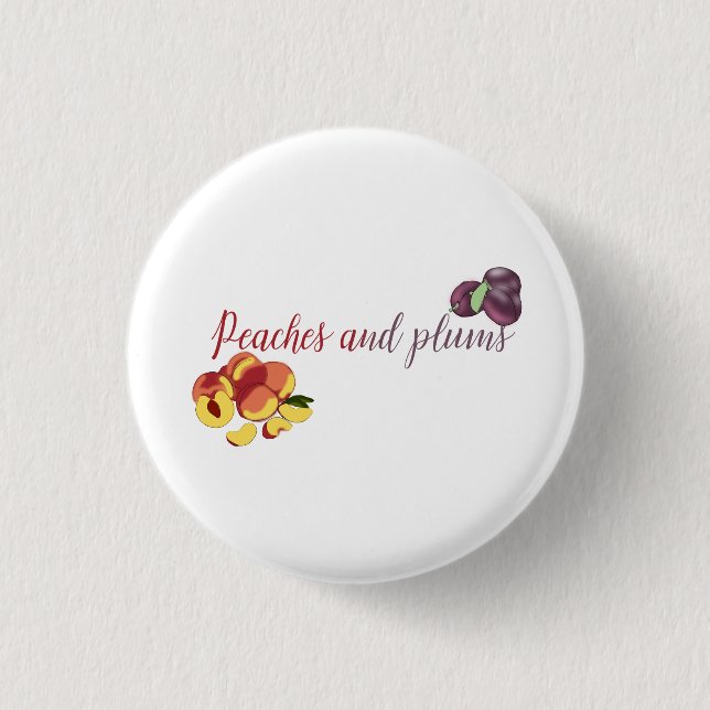 Peaches and Plums Button (Front)