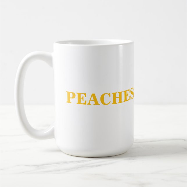 PEACHES COFFEE MUG! MUG (Left)
