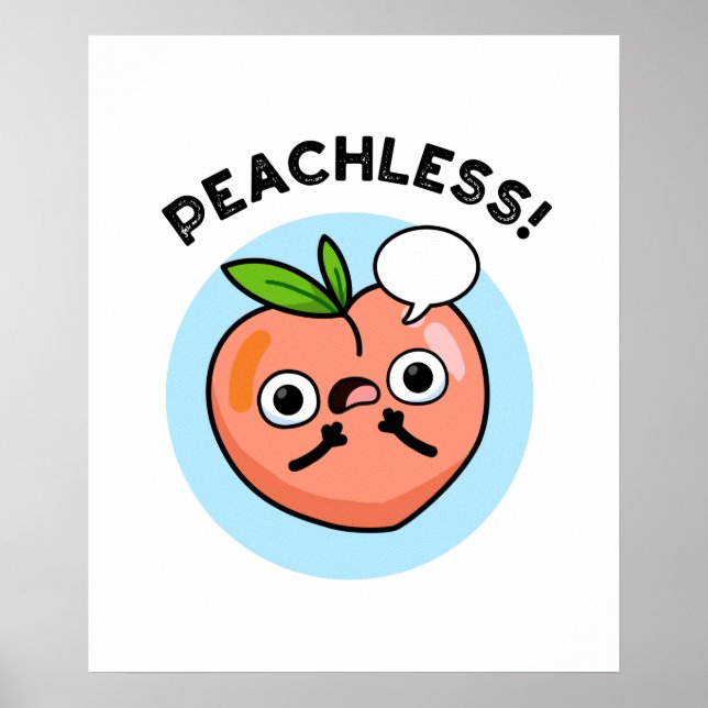 Peachless Funny Fruit Peach Pun Poster (Front)