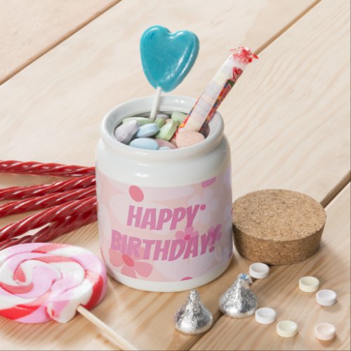 Peachy Happy Birthday Pink Peach Flower Power Candy Jar