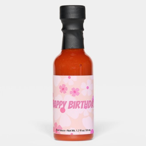 Peachy Happy Birthday Pink Peach Flower Power Hot Sauces