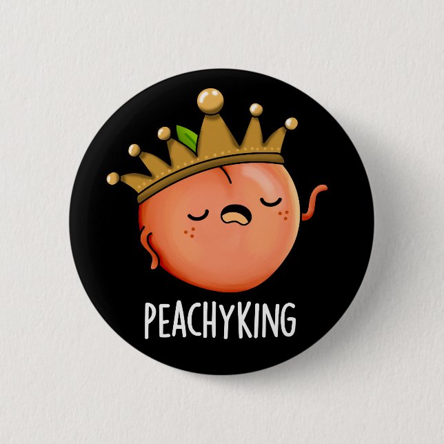 Peachy King Funny Peach Pun Dark BG Button (Front)