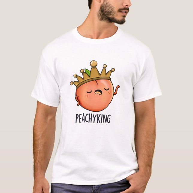 Peachy King Funny Peach Pun  T-Shirt (Front)