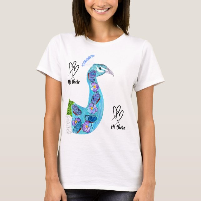 Peacock Hi there T-Shirt (Front)