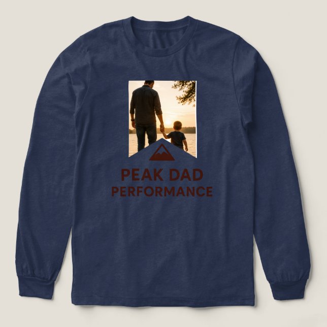 Peak Dad Performance Shirt Funny Father's Day Gift (Design Front)