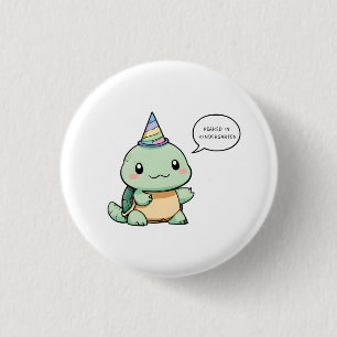 "Peaked In Kindergarten" Funny Turtle Design Button