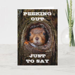 "PEAKING OUT" it is **YOUR BIRTHDAY** Card