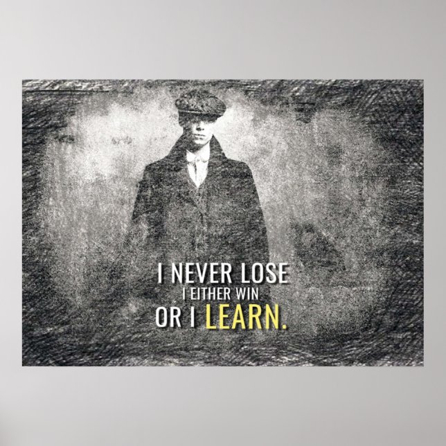 Peaky Blinders  I Never Lose Poster (Front)