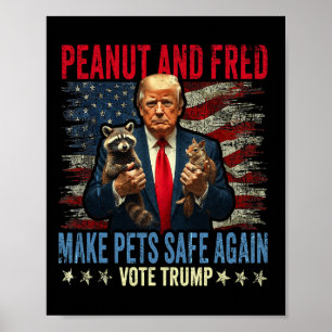 Peanut And Fred Make Pets Safe Again Trump 2024  Poster