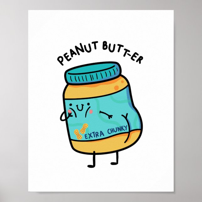 Peanut Butt-er Peanut Pun Poster (Front)