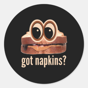 Peanut Butter And Jelly Got Napkins? Classic Round Sticker