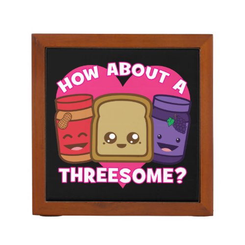 Peanut Butter and Jelly _ How About A Threesome Desk Organizer