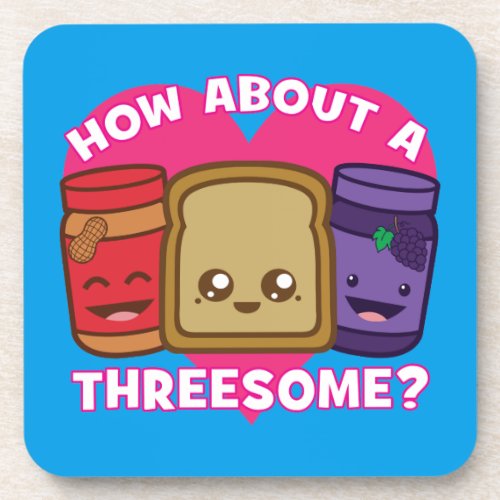 Peanut Butter and Jelly _ How About A Threesome Drink Coaster