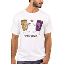 Peanut Butter and Jelly "True Love" Shirt