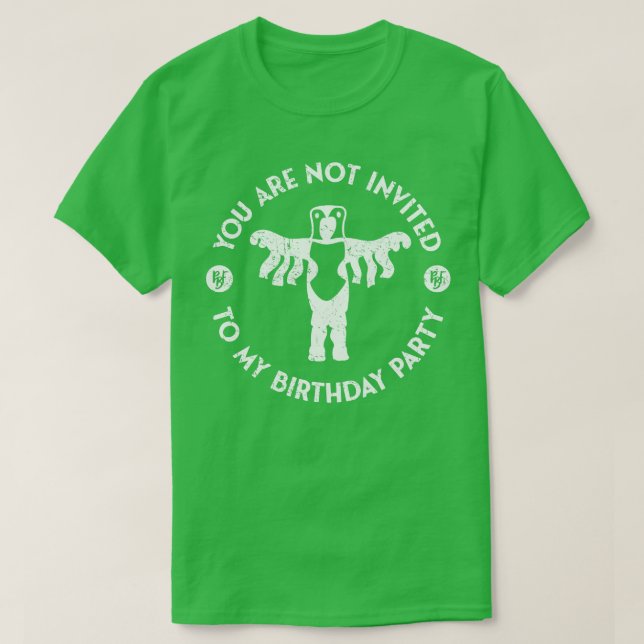 Peanut Butter Falcon You are not invited to my Bir T-Shirt (Design Front)