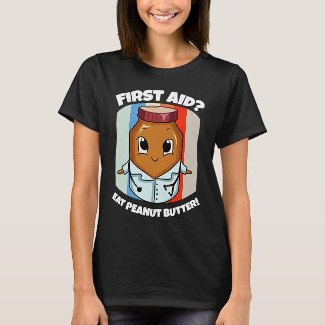 Peanut Butter First Aid Costume Doctor T-Shirt (Front)