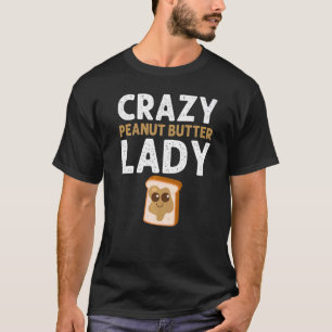 Peanut Butter For Women Mom Matching Besties T-Shirt