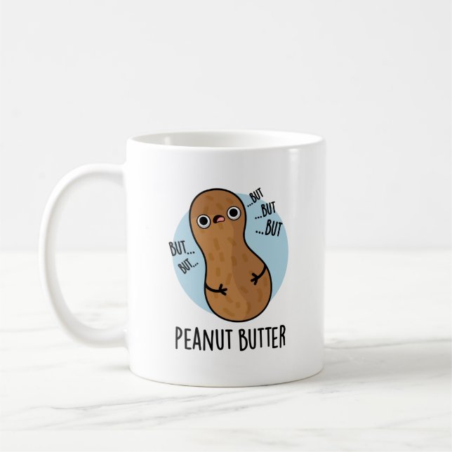 Peanut Butter Funny Nut Pun  Coffee Mug (Left)