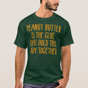 Peanut Butter Funny PB J Lovers Birthday Gift T-Shirt