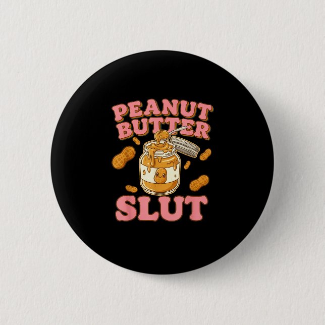 Peanut Butter Funny Peanut Butter Lovers Apparel  Button (Front)