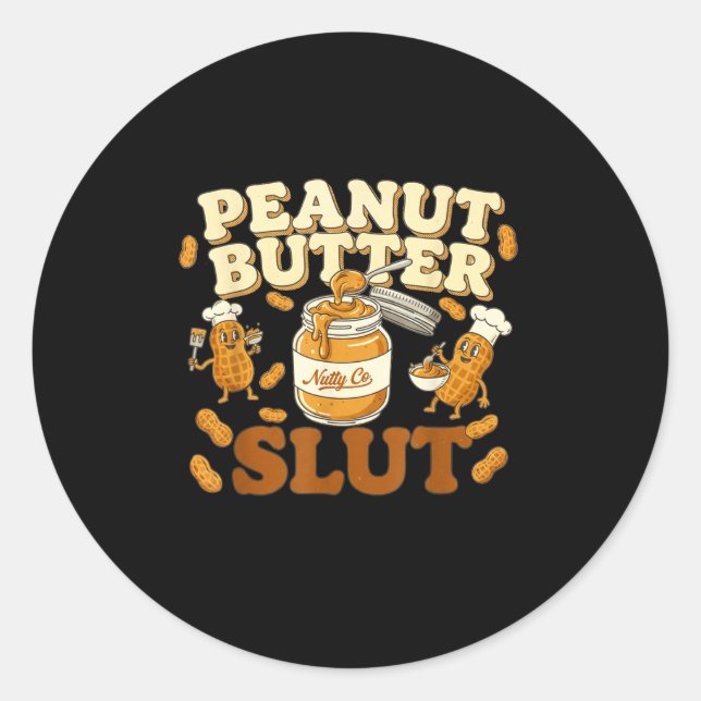 Peanut Butter Funny Peanut Butter Lovers Apparel  Classic Round Sticker (Front)