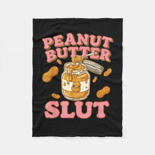 Peanut Butter Funny Peanut Butter Lovers Apparel  Fleece Blanket (Front)