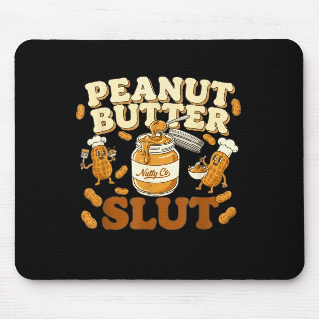Peanut Butter Funny Peanut Butter Lovers Apparel  Mouse Pad (Front)