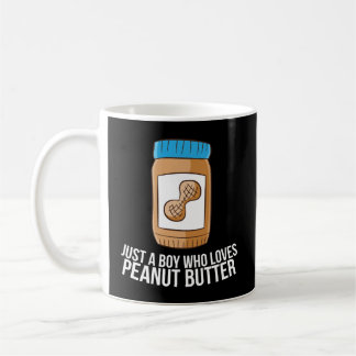 Peanut Butter Jar Just A Boy Who Loves Peanut Butt Coffee Mug