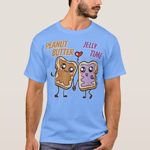 Peanut Butter Jelly Time BFF Love Match Perfect T_ T_Shirt