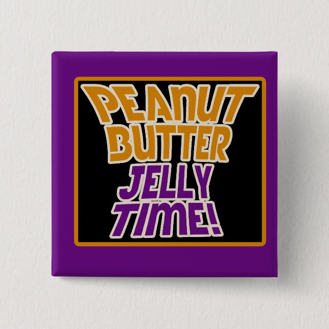 Peanut butter jelly time button (Front)