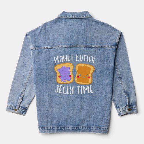 Peanut Butter Jelly Time Delicious Spread Food Lov Denim Jacket