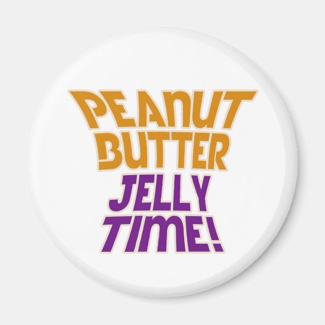 Peanut butter jelly time magnet (Front)