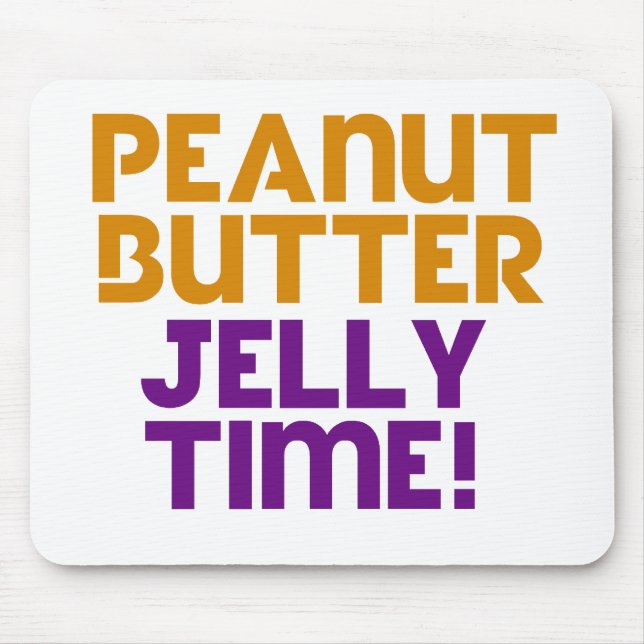 Peanut Butter Jelly Time Mouse Pad (Front)