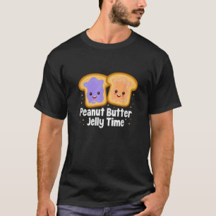 Peanut Butter Jelly Time  T-Shirt