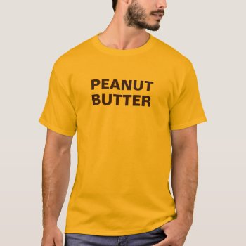 Peanut Butter Long Sleeve Shirt by haveagreatlife1 at Zazzle