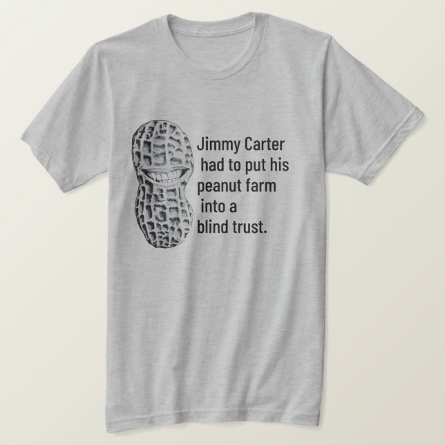 Peanut farm blind trust T-Shirt (Design Front)