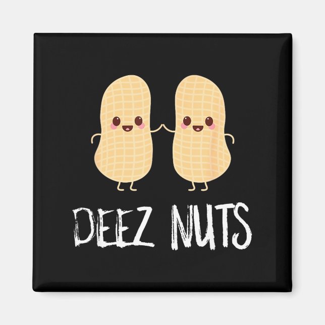 Peanut Food Funny Kawaii Cute Meme Deez Nuts Joke  Magnet (Front)