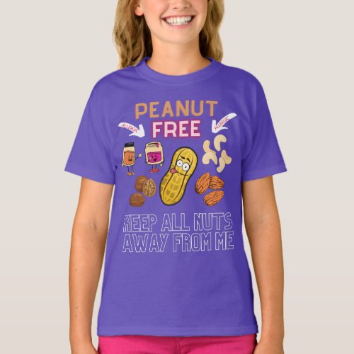 PEANUT FREE _ Keep All Nuts Away From Me _ Allergy T_Shirt