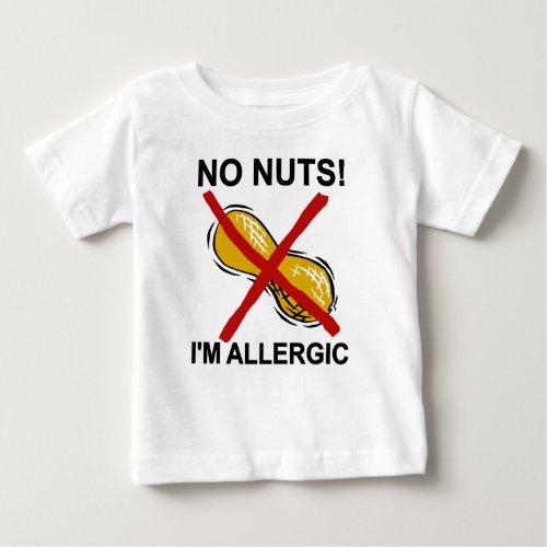 Peanut NO Nuts Im Allergic Baby T_Shirt