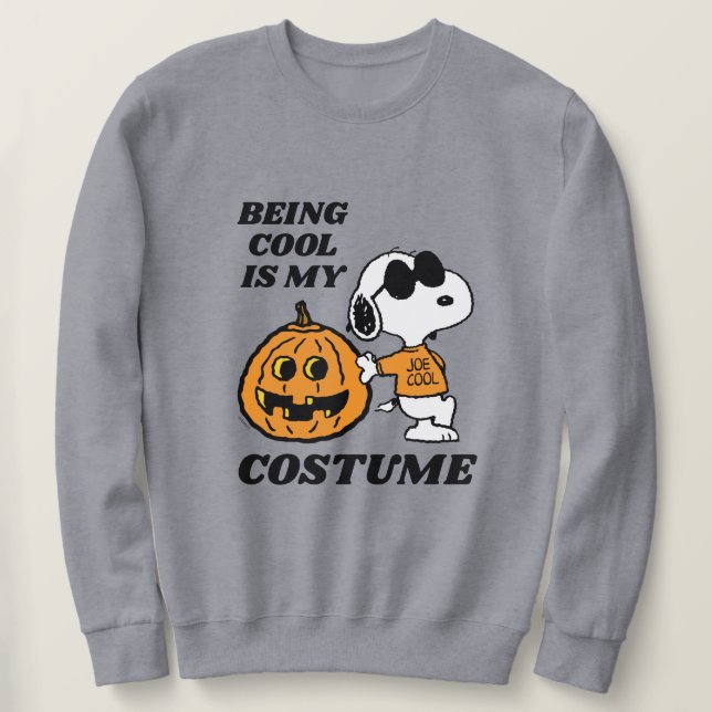 Peanuts | Being Cool Is My Costume Sweatshirt (Design Front)
