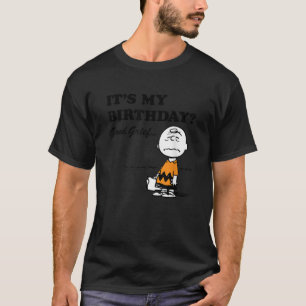 Peanuts Charlie Brown It s My Birthday Good Grief T-Shirt