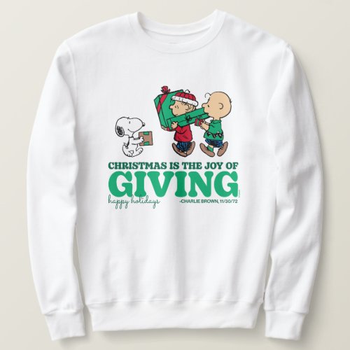 Peanuts  Christmas is the Joy of Giving Sweatshirt