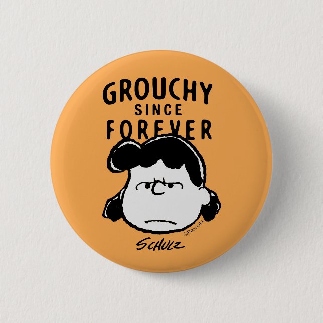 Peanuts | Grouchy Since Forever Lucy Button (Front)