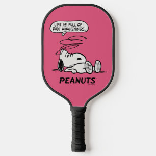 Peanuts Life is Full of Rude Awakenings Pickleball Paddle