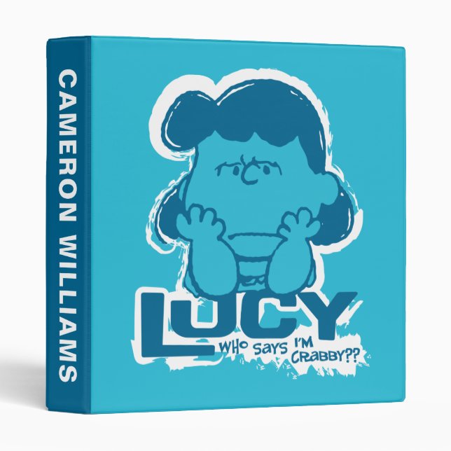 Peanuts | Lucy Who Says I'm Crabby?? 3 Ring Binder (Front/Spine)